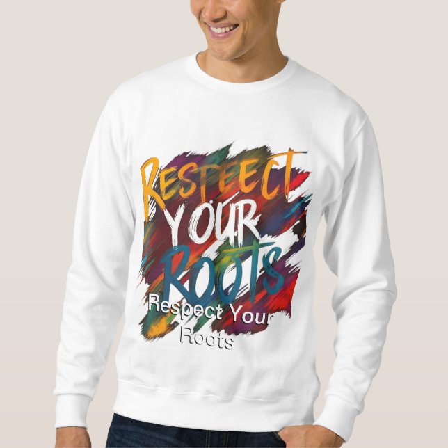 Respektieren Sie Ihren Roots-T - Shirt (Vorderseite)