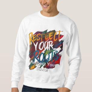 Respektieren Sie Ihren Roots-T - Shirt