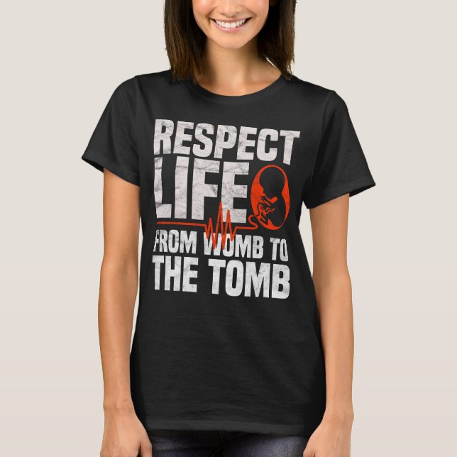 Respektieren Sie Life Pro Life T-Shirt (Vorderseite)