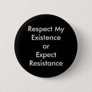 Respektieren Sie meinen Bestehen-Knopf Button