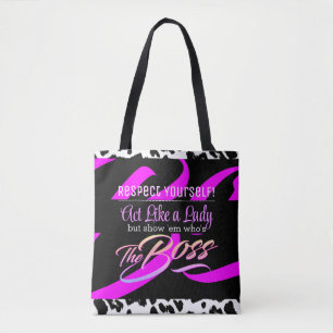 Respektieren Sie sich selbst Wie ein Lady Boss h Tasche