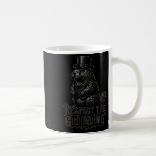 Respektiert das Murmeltier Lustiger Groundhog Day Kaffeetasse