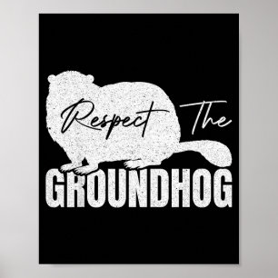 Respektiert den Waldmurmeltier-Grundhunden-Tier-Gr Poster