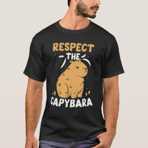 Respektiert die Capybaras  Capybaras Tier Nagetier T-Shirt