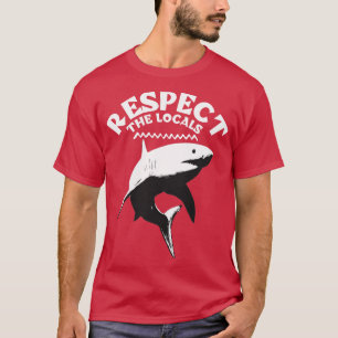 Respektiert die Einheimischen Weißer Hai T-Shirt