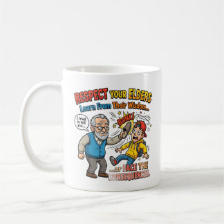 Respektiert eure Älteren  Kaffeetasse
