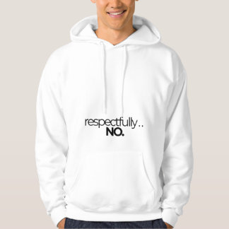 Respektvoll Nein Lustige Aussage Minimalist Hoodie