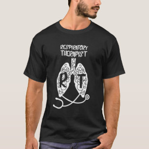Respiratorischer Therapeut Rt Respiratory Physicia T-Shirt