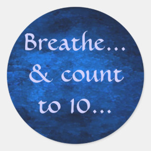 Respire... & compter jusqu'à 10... autocollant
