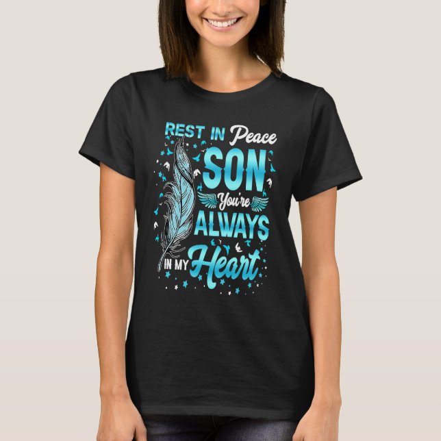Rest In Peace My Son Memorial Of My Son In Heaven  T-Shirt (Vorderseite)