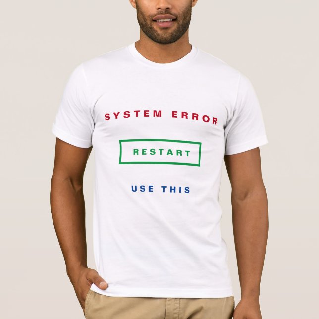 Restart T-Shirt - System Error - Fun (Vorderseite)