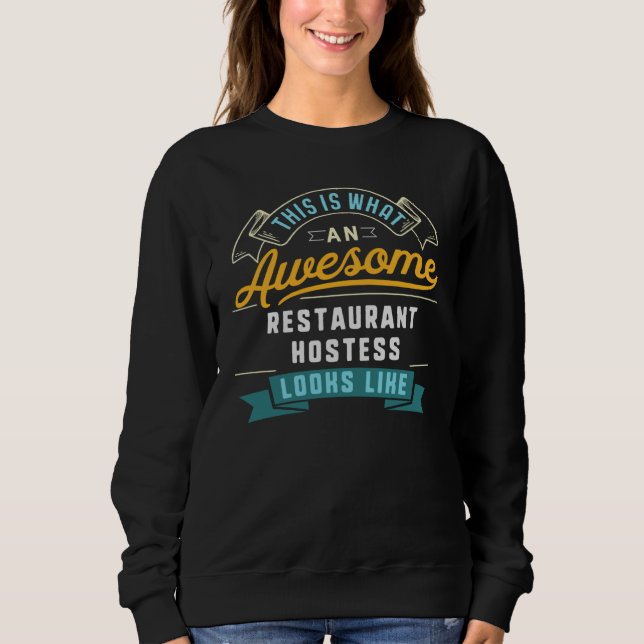 Restaurant Hostess  Awesome Job Occupation Sweatshirt (Vorderseite)