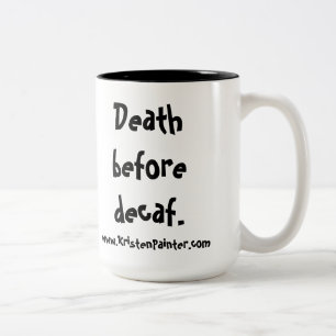 Restaurant-Tasse der Mama - Tod vor Decaf Zweifarbige Tasse