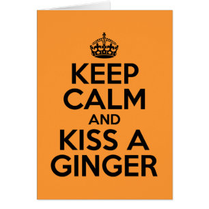 Reste calme et embrasse un Ginger