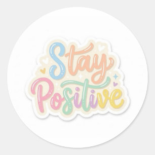 Reste Positif Autocollant de Motivation Mignon