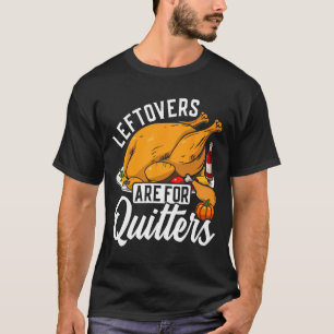 Reste sind für Aufgeber Truthahn für Erntedankfest T-Shirt