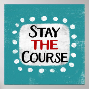 Restez au cours Poster Wall Art