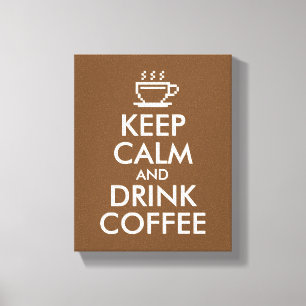 Restez calme et buvez café toile imprimé café d