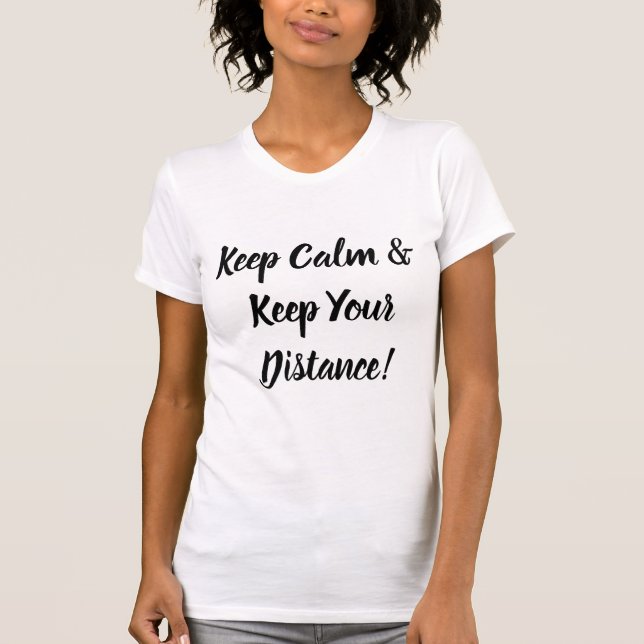 Restez calme et gardez votre T-shirt à distance (Devant)