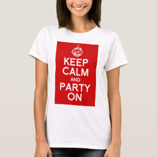 Restez calmes et le t-shirt femme Party