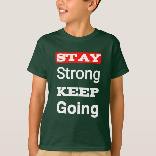 Restez forts Continuer à aller T-shirt pour enfant (Devant)
