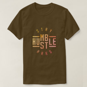 Restez Humble Hustle Hard T-shirt
