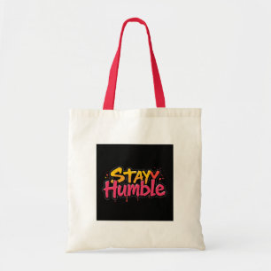 Restez Humble Sac fourre-tout Motivationnel - Urba