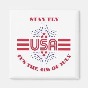 Restez mouche c'est le 4 juillet Magnet