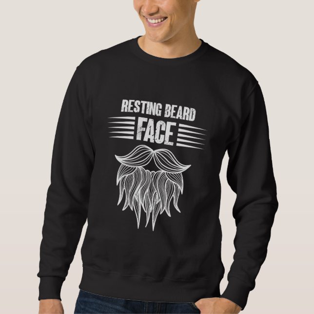 Resting Beard Face For Bearded Men Quote Designs   Sweatshirt (Vorderseite)