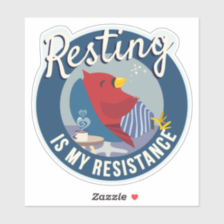Resting is My Resistance Badge-style round Aufkleber