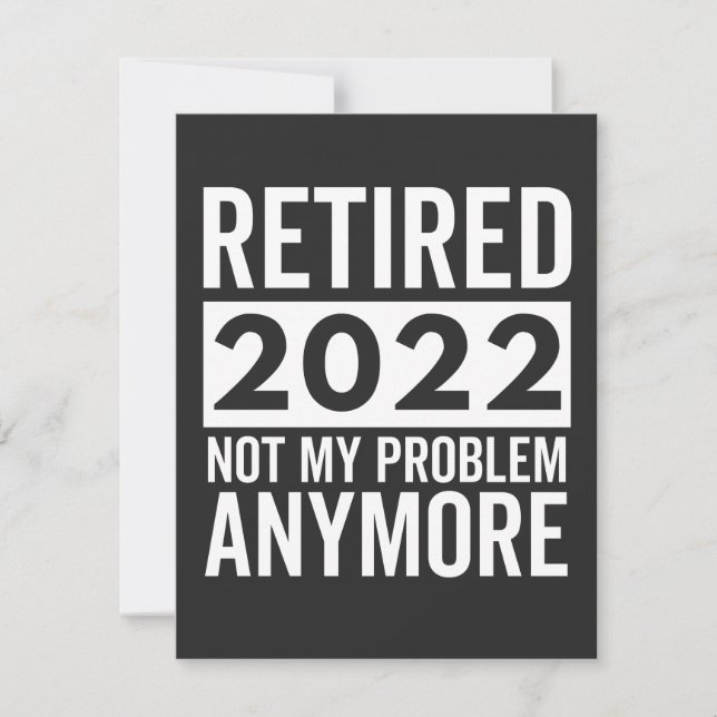 Retired 2022 Not My Problem Anymore Dankeskarte (Vorderseite)
