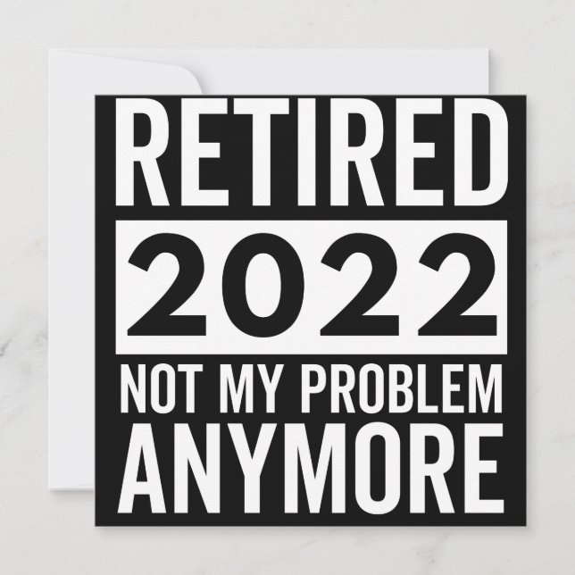 Retired 2022 Not My Problem Anymore Save The Date (Vorderseite)