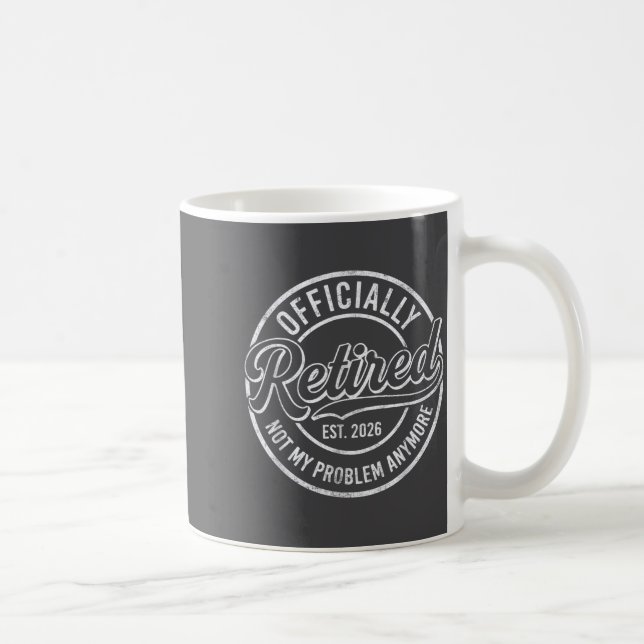 Retired 2026 Funny Retirement For Men Women Humor  Kaffeetasse (Rechts)