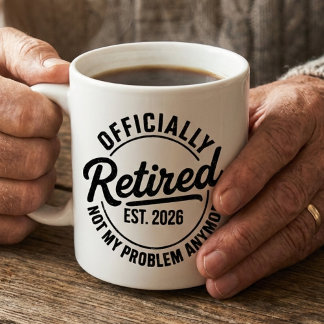 Retired 2026 Mens Womens Funny Retirement Quote  Tasse