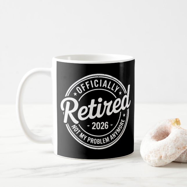 Retired 2026 Not My Problem Anymore Retirement Kaffeetasse (Mit Donut)