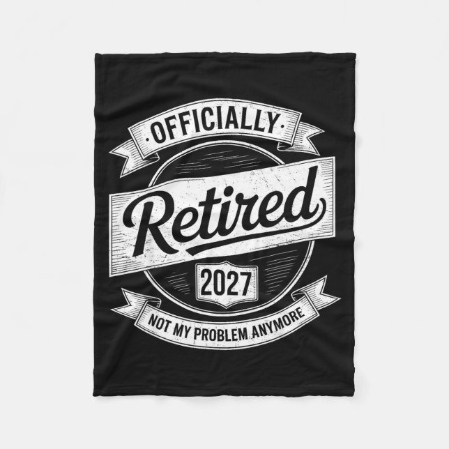 Retired 2027 Not My Problem Anymore Funny Retireme Fleecedecke (Vorderseite)