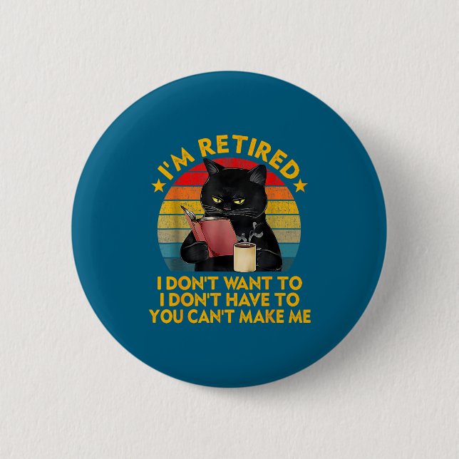 Retired Black Cat Coffee Funny Retirement 2026 Wom Button (Vorderseite)