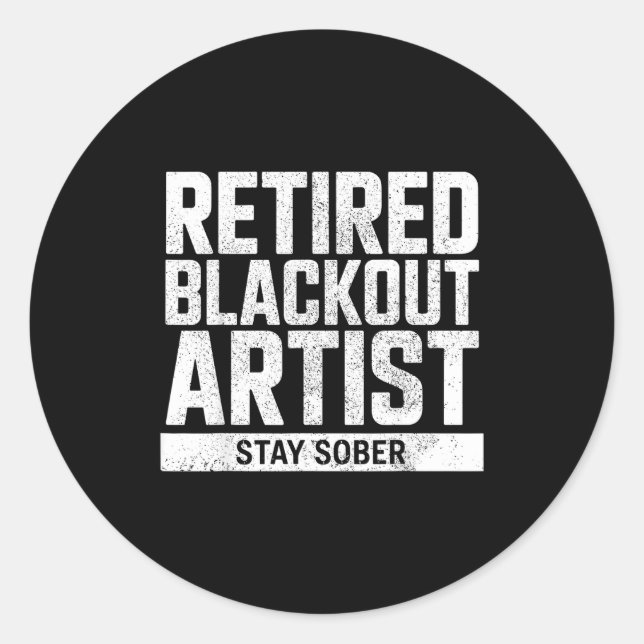 Retired Blackout Artist Stay Sober Funny Quote  Runder Aufkleber (Vorderseite)