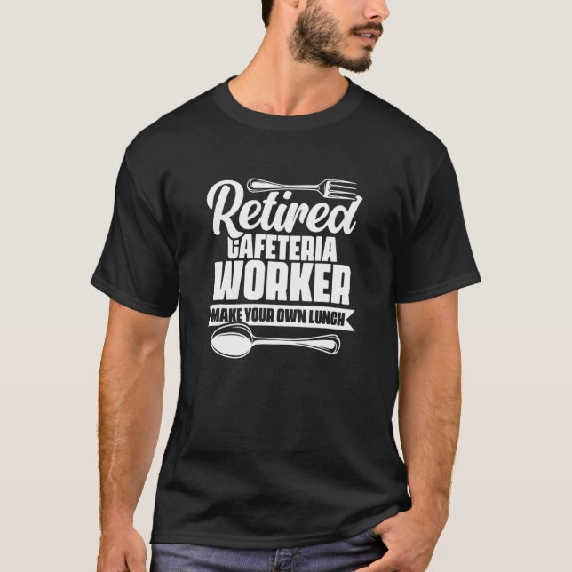 Retired Cafeteria Worker Lunch Lady School Worker  T-Shirt (Vorderseite)