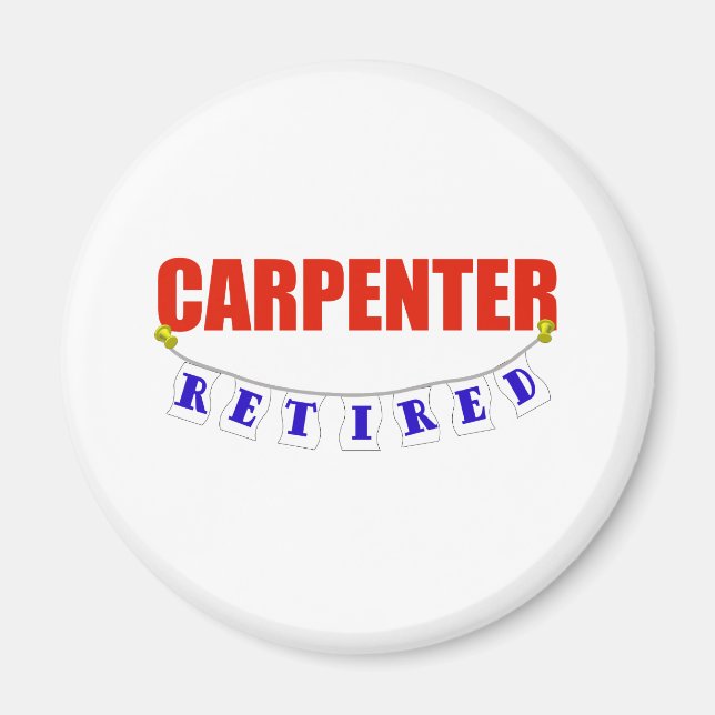 RETIRED CARPENTER MAGNET (Vorne)