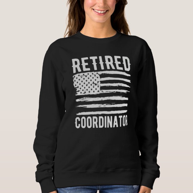 Retired Coordinator Profession American Flag Premi Sweatshirt (Vorderseite)