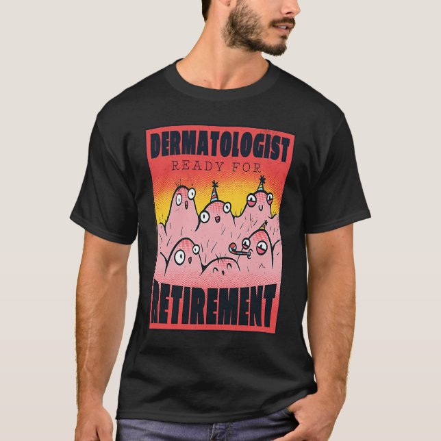 Retired Dermatologist Party Time  Pun Retro Cool T-Shirt (Vorderseite)