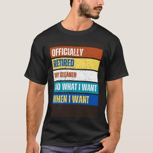 Retired Dry Cleaner Retirement  Retired Dry Cleane T-Shirt (Vorderseite)
