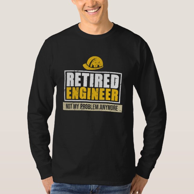 Retired Engineer Mechanical Electrical Engineering T-Shirt (Vorderseite)