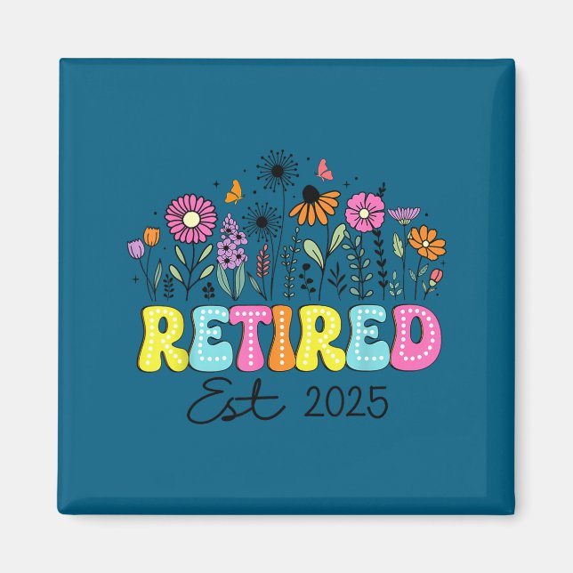 Retired Est 2025 Boho Floral Retirement Retire Tea Magnet (Vorne)
