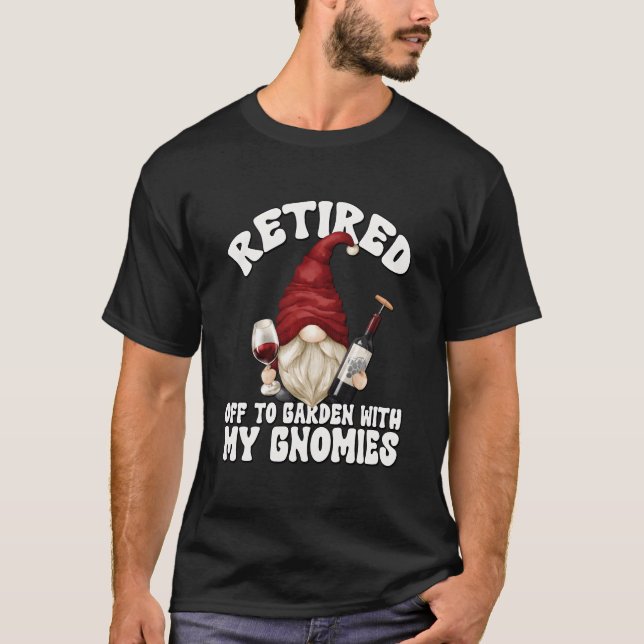 Retired Grandpa Gnome For Wine Retiret T-Shirt (Vorderseite)