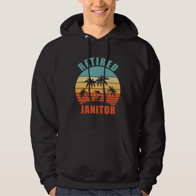 Retired Janitor  Janitor Happy Retirement Hoodie (Vorderseite)
