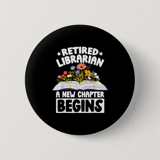 Retired librarian new chapter begins retirement button (Vorderseite)