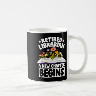 Retired librarian new chapter begins retirement kaffeetasse