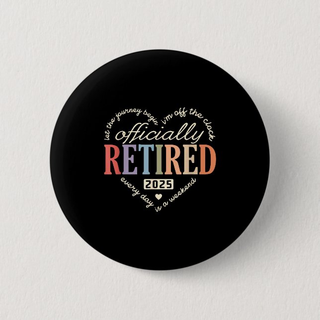 Retired Ly 2025 Humor Funny Retirement Humor  Button (Vorderseite)